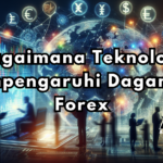 Bagaimana Teknologi Mempengaruhi Dagangan Forex